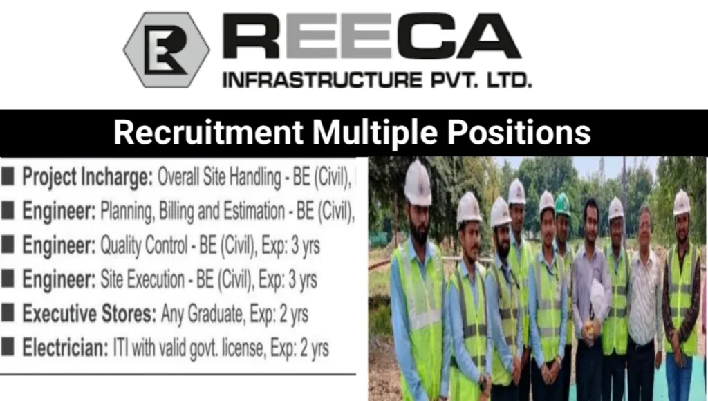 Reeca Infrastructure Pvt Ltd Hiring Multiple position  2025